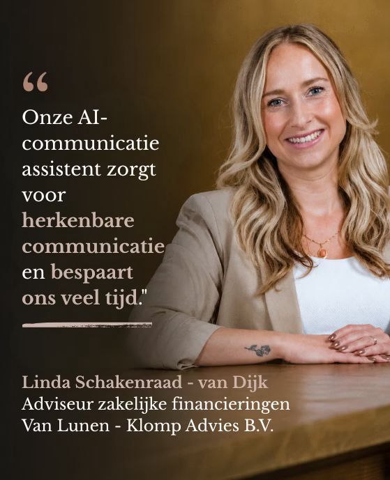 Onze AI-communicatieassistent zorgt voor herkenbare communicatie en bespaart ons veel tijd. Linda Schakenraad - van Dijk